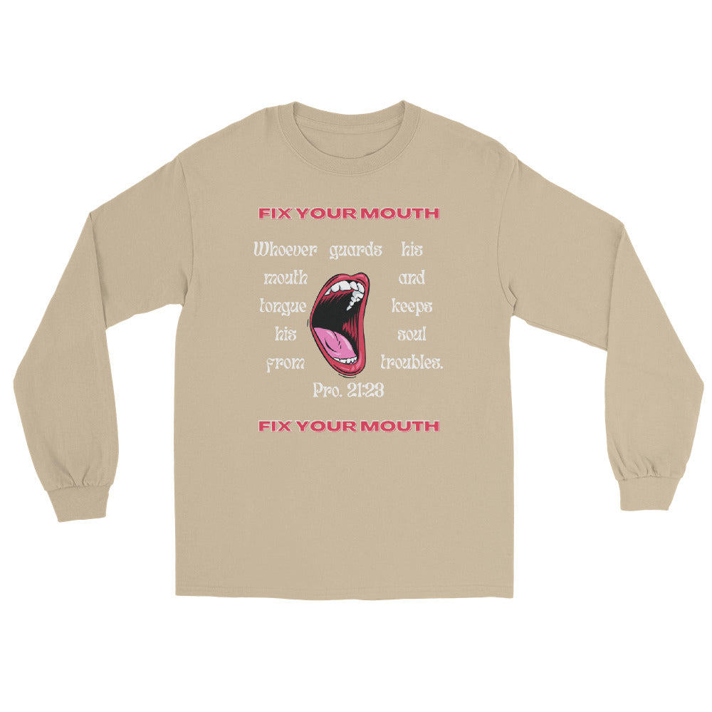Fix Your Mouth Long Sleeve Shirt