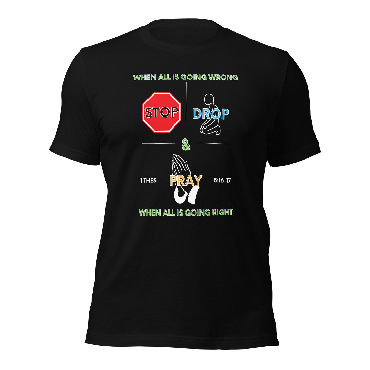 Stop, Drop, & Pray T-shirt