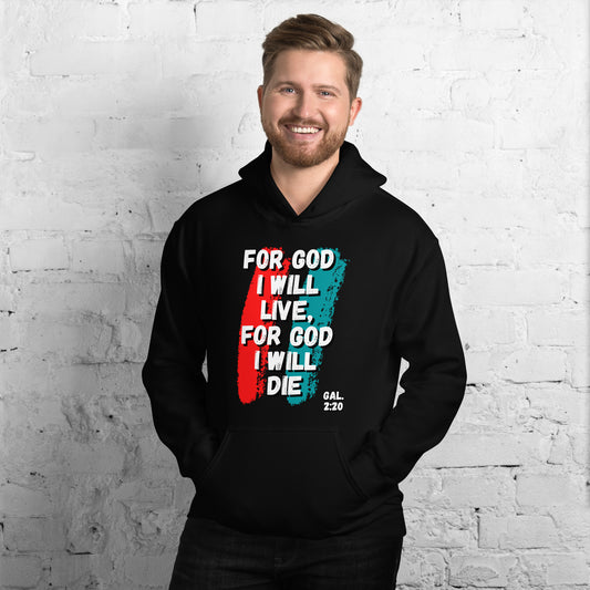 For God I Will Live, For God I Will Die (Stripe) Hoodie